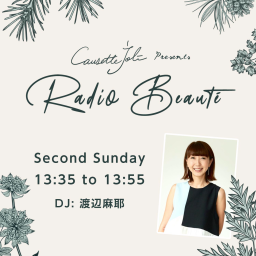 Podcast thumbnail for Causette.Joli presents Radio Beauté