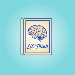 Podcast thumbnail for Lit Think Podcast