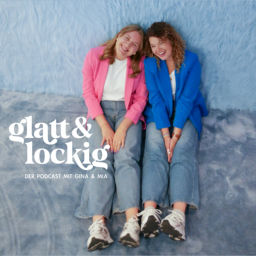 Podcast thumbnail for Glatt und Lockig