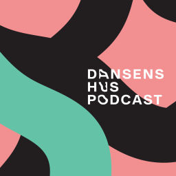 Podcast thumbnail for Dansens Hus Podcast
