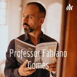 Podcast thumbnail for Professor Fabiano Gomes