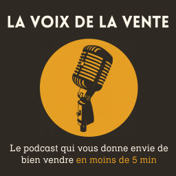 Podcast thumbnail for LA VOIX DE LA VENTE