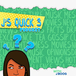 Podcast thumbnail for J's Quick 3