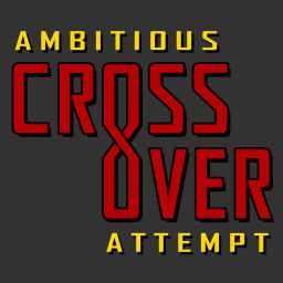 Podcast thumbnail for Ambitious Crossover Attempt