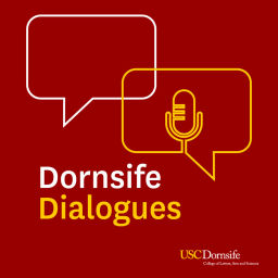 Podcast thumbnail for Dornsife Dialogues