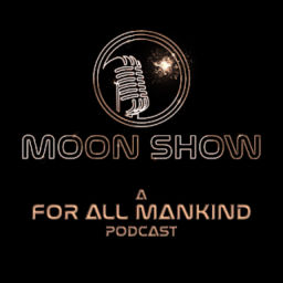 Podcast thumbnail for Moonshow: A For All Mankind Podcast