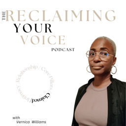 Podcast thumbnail for ReClaiming Your Voice