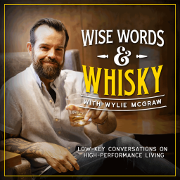 Podcast thumbnail for Wise Words & Whisky with Wylie McGraw