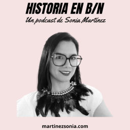 Podcast thumbnail for Historia en B/N