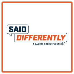 Podcast thumbnail for Said Differently - A Barton Malow Podcast
