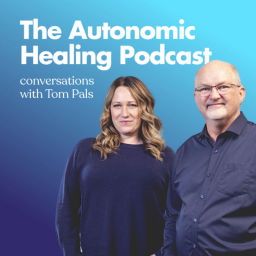 Podcast thumbnail for The Autonomic Healing Podcast - Conversations with Tom Pals