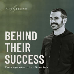 Podcast thumbnail for Behind Their Success: Advice For Entrepreneurs