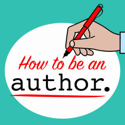 Podcast thumbnail for How to be an Author