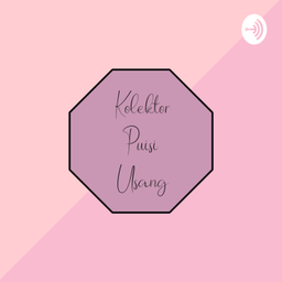 Podcast thumbnail for Kolektor Puisi Usang