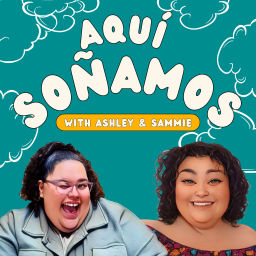 Podcast thumbnail for Aquí Soñamos