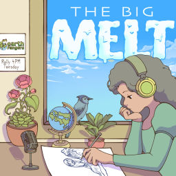 Podcast thumbnail for The Big Melt