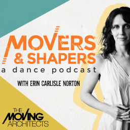 Podcast thumbnail for Movers & Shapers: A Dance Podcast