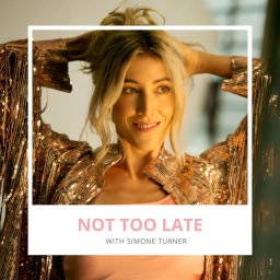 Podcast thumbnail for Not Too Late