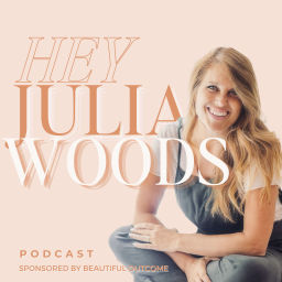 Podcast thumbnail for Hey Julia Woods