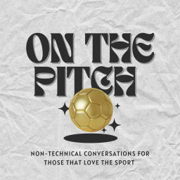 Podcast thumbnail for On The Pitch