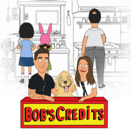 Podcast thumbnail for Bob's Credits - A Bob's Burgers Podcast