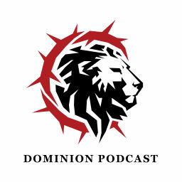 Podcast thumbnail for Dominion Podcast