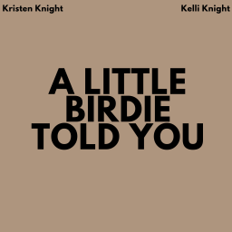 Podcast thumbnail for A Little Birdie Told You