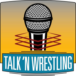 Podcast thumbnail for Talk 'N Wrestling