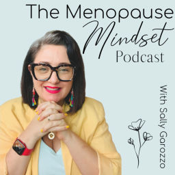 Podcast thumbnail for The Menopause Mindset