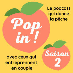 Podcast thumbnail for POP IN ! - Entreprendre en couple