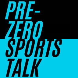 Podcast thumbnail for Pre-Zero Sports Talk