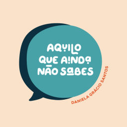 Podcast thumbnail for Aquilo que ainda não sabes