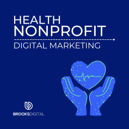 Podcast thumbnail for Health Nonprofit Digital Marketing