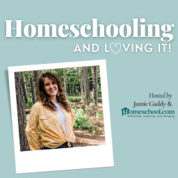 Podcast thumbnail for Homeschooling & Loving It!
