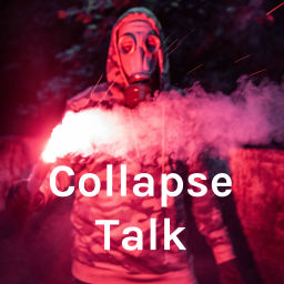 Podcast thumbnail for Collapse Talk