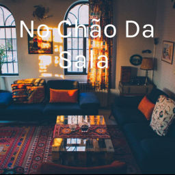 Podcast thumbnail for No Chão Da Sala