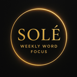 Podcast thumbnail for Sole': Weekly Word Focus