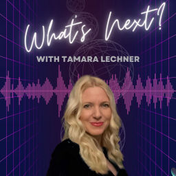 Podcast thumbnail for What’s Next?