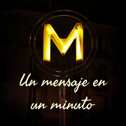 Podcast thumbnail for Un mensaje en un minuto