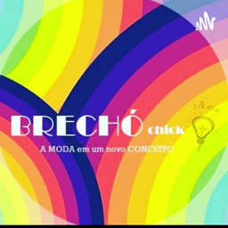 Podcast thumbnail for BRECHÓ Chic 💡