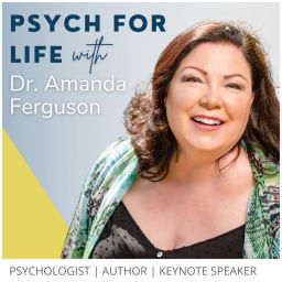 Podcast thumbnail for Psych for Life with Dr. Amanda Ferguson