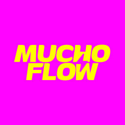 Podcast thumbnail for Mucho Flow