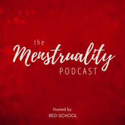 Podcast thumbnail for The Menstruality Podcast