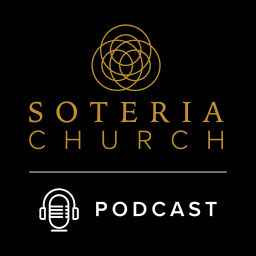 Podcast thumbnail for Soteria Church Sermon Podcast