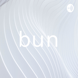 Podcast thumbnail for bun
