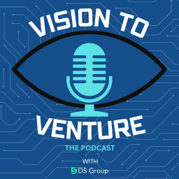 Podcast thumbnail for Vision to Venture