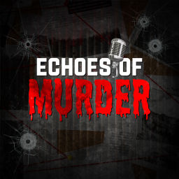 Podcast thumbnail for Echoes Of Murder