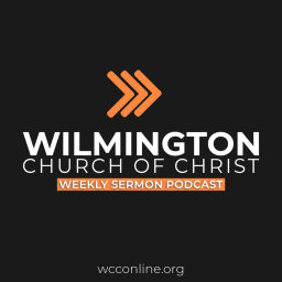 Podcast thumbnail for Wilmington Church of Christ