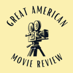 Podcast thumbnail for Great American Movie Review