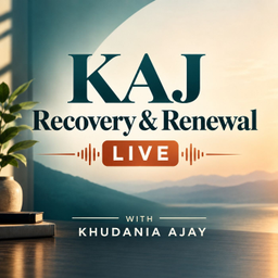 Podcast thumbnail for KAJ Recovery & Renewal LIVE